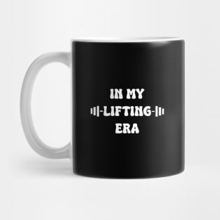 In My Lifting Era Mug